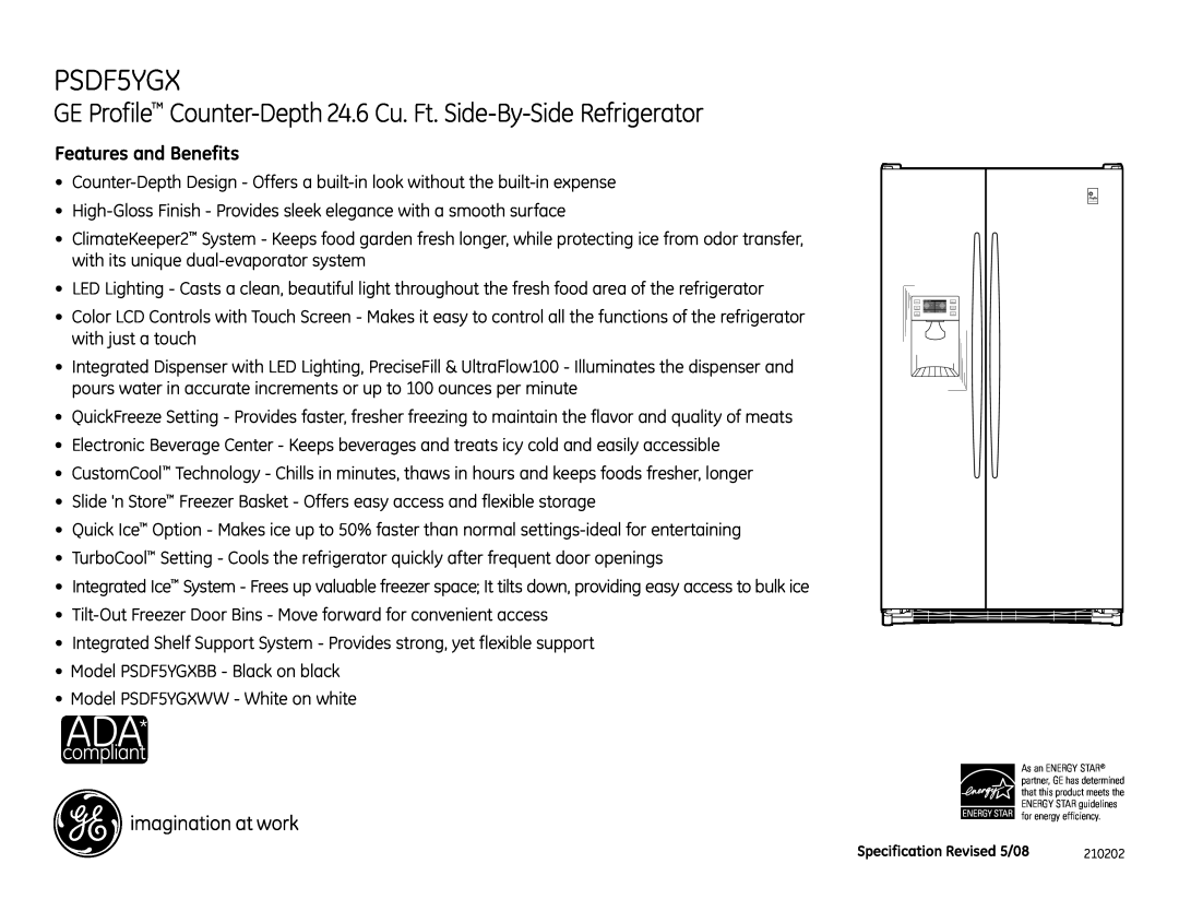 GE PSDF3YGXWW dimensions PSDF5YGX, GE Profile Counter-Depth 24.6 Cu. Ft. Side-By-Side Refrigerator, Features and Benefits 