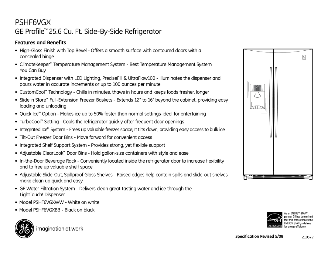 GE PSHF6VGXBB dimensions PSHF6VGX, GE Profile 25.6 Cu. Ft. Side-By-SideRefrigerator, Features and Benefits 