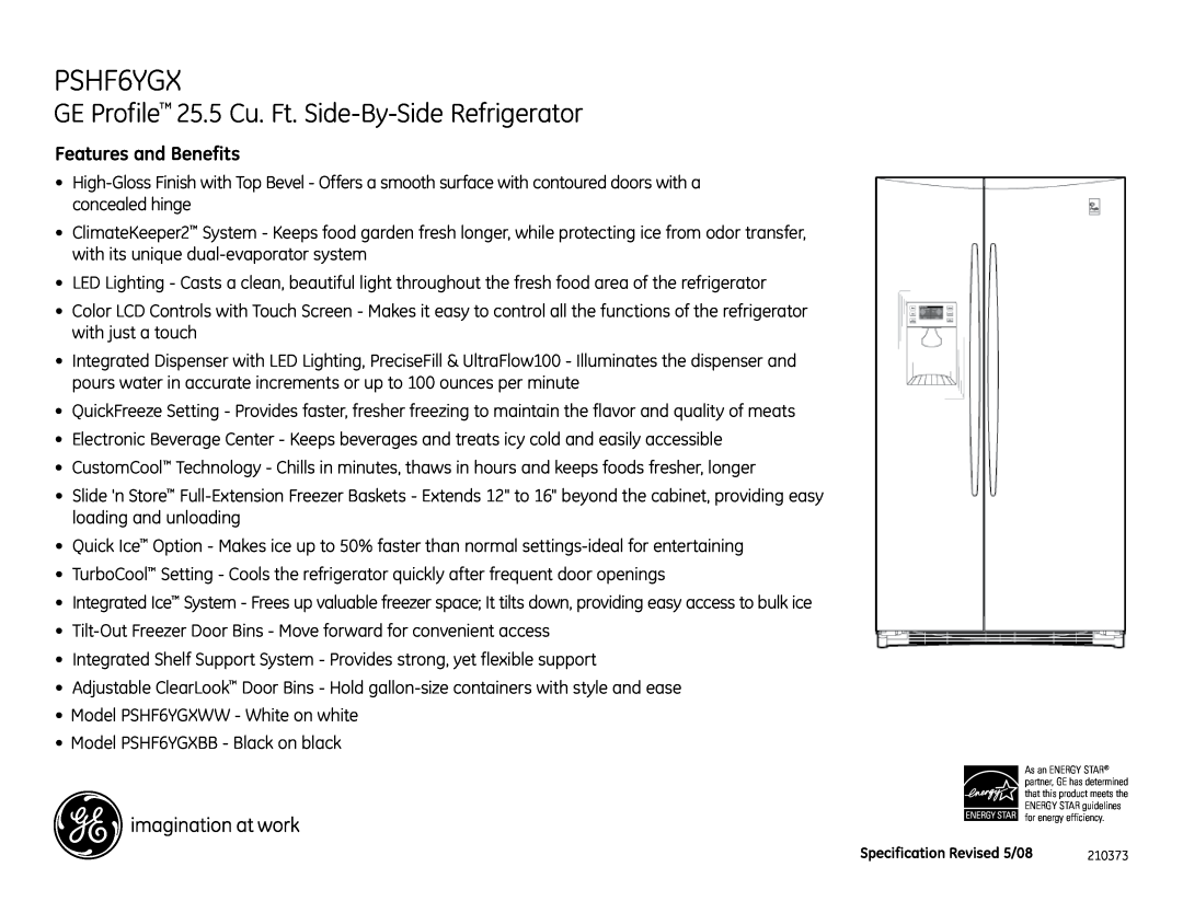 GE PSHF6YGXWW dimensions PSHF6YGX, GE Profile 25.5 Cu. Ft. Side-By-SideRefrigerator, Features and Benefits 