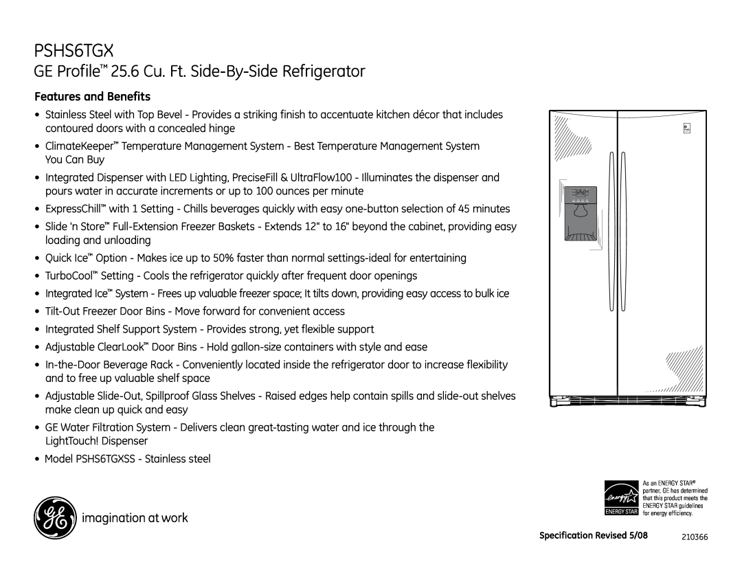 GE dimensions PSHS6TGX, GE Profile 25.6 Cu. Ft. Side-By-SideRefrigerator, Features and Benefits 
