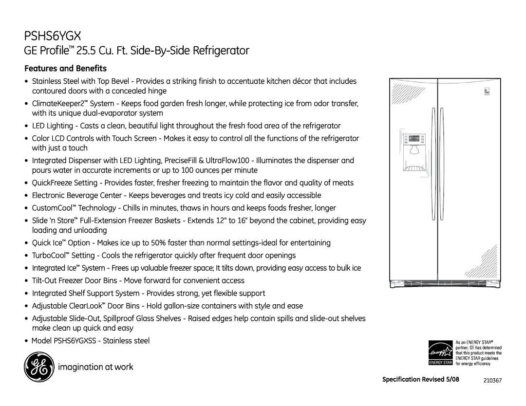GE dimensions PSHS6YGX, GE Profile 25.5 Cu. Ft. Side-By-SideRefrigerator, Features and Benefits 