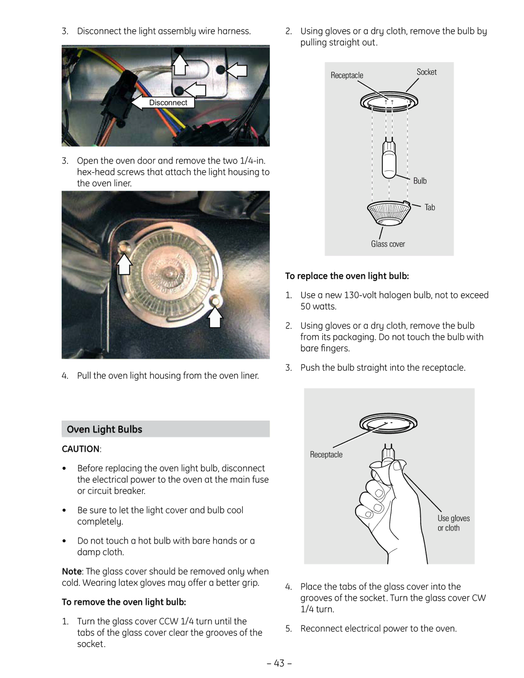 GE PT925 manual Oven Light Bulbs, Pull the oven light housing from the oven liner, To remove the oven light bulb 