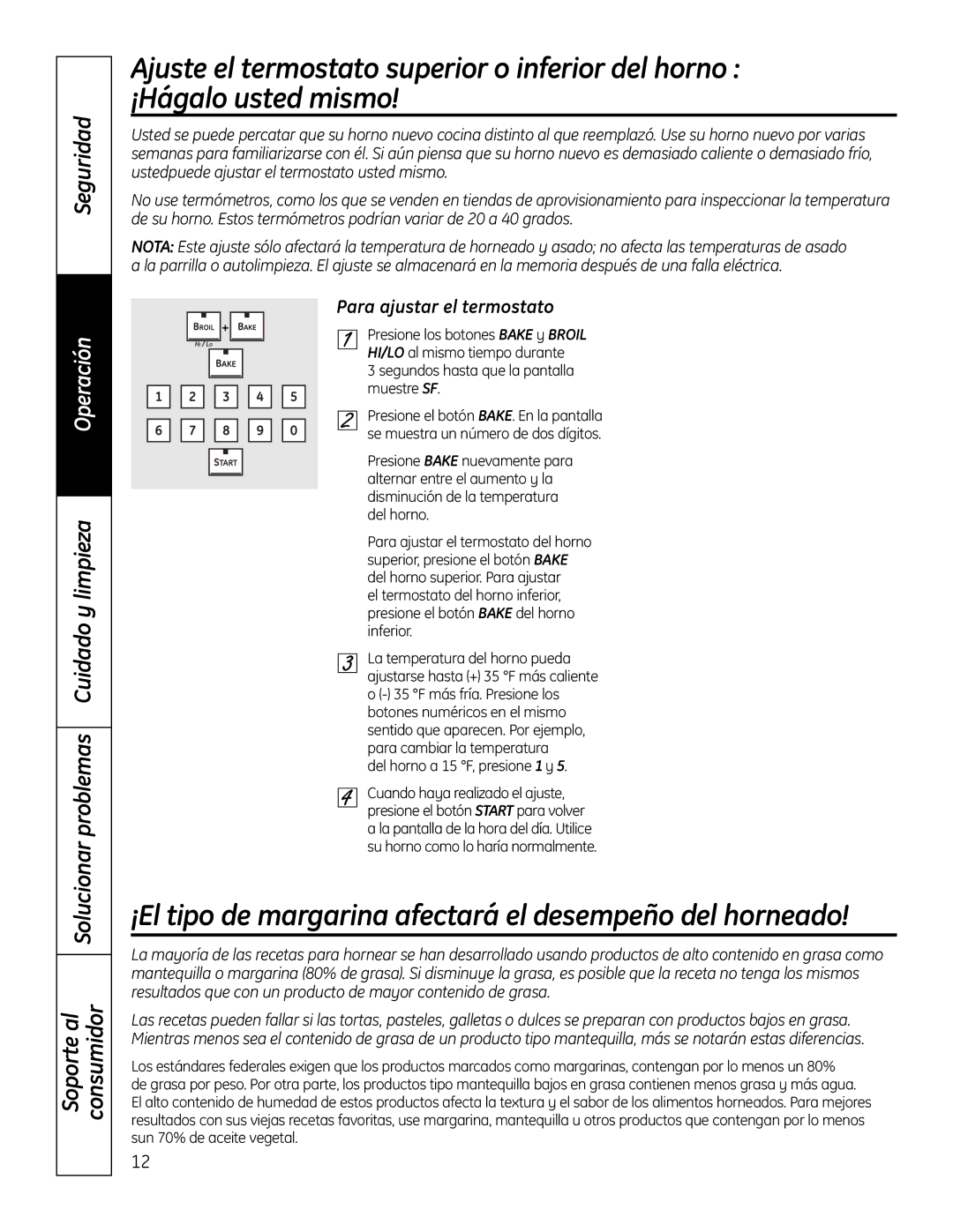 GE PT925 manual ¡El tipo de margarina afectará el desempeño del horneado, Para ajustar el termostato, Muestre SF 