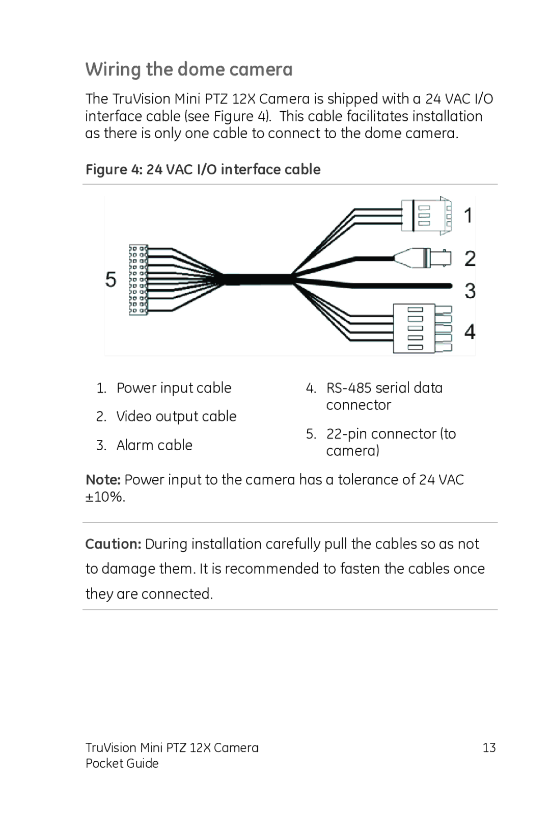 GE PTZ 12X manual Wiring the dome camera, VAC I/O interface cable 