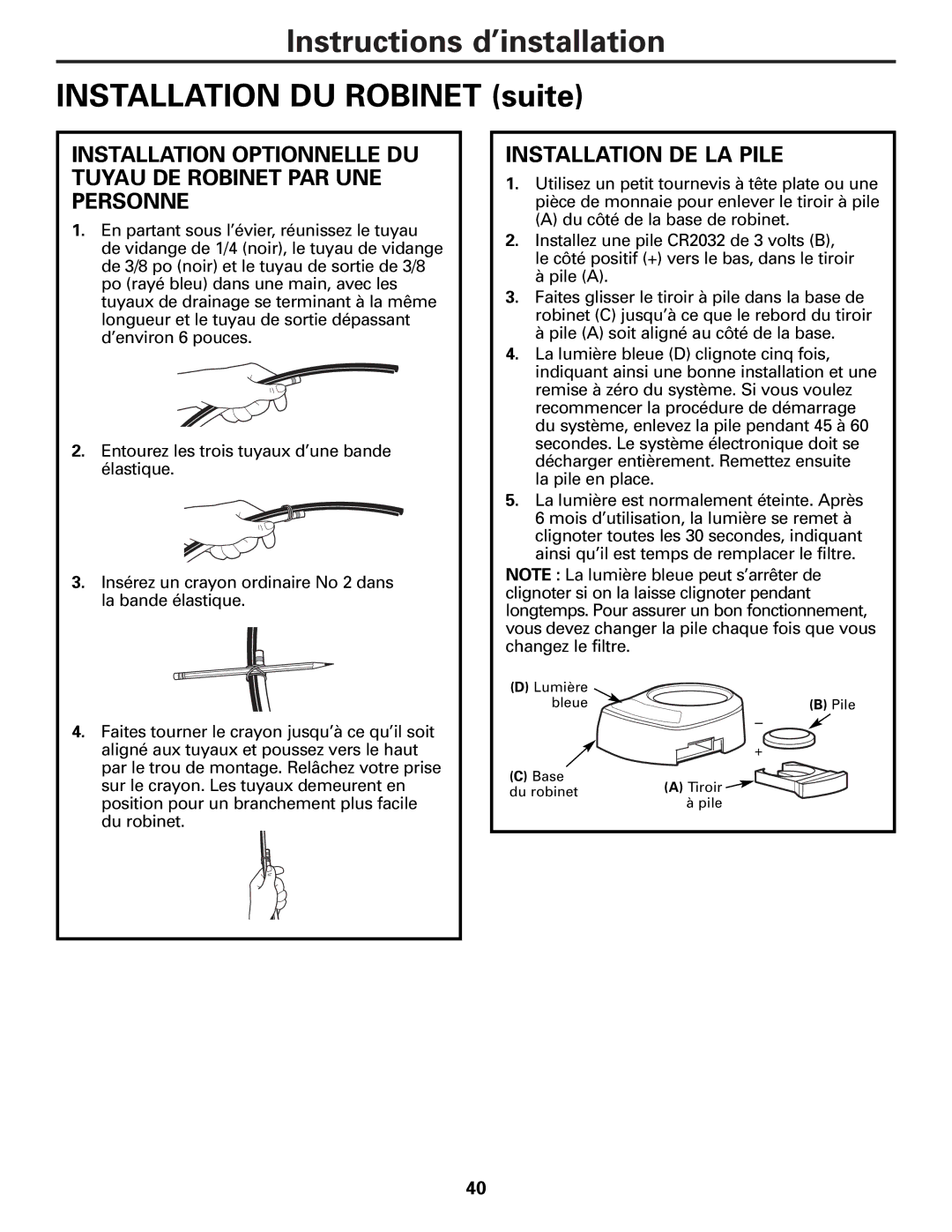 GE PXRQ15F owner manual Instructions d’installation Installation DU Robinet suite, Installation DE LA Pile 