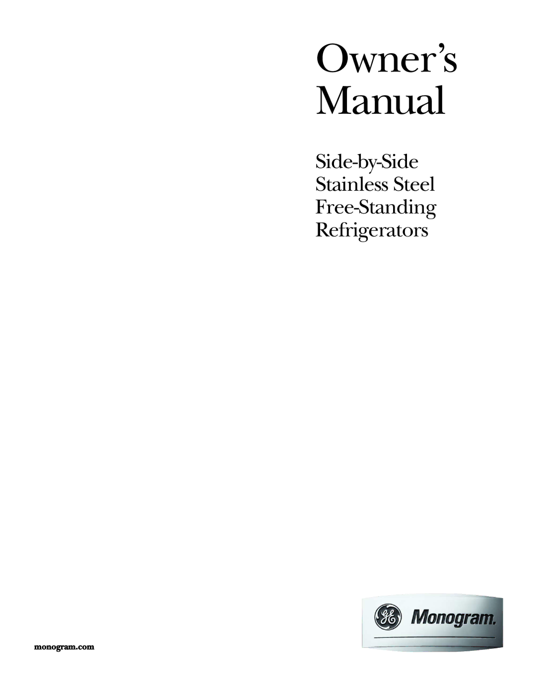 GE r10965v-1 owner manual Side-by-Side Stainless Steel Free-Standing Refrigerators, Monogram.com 