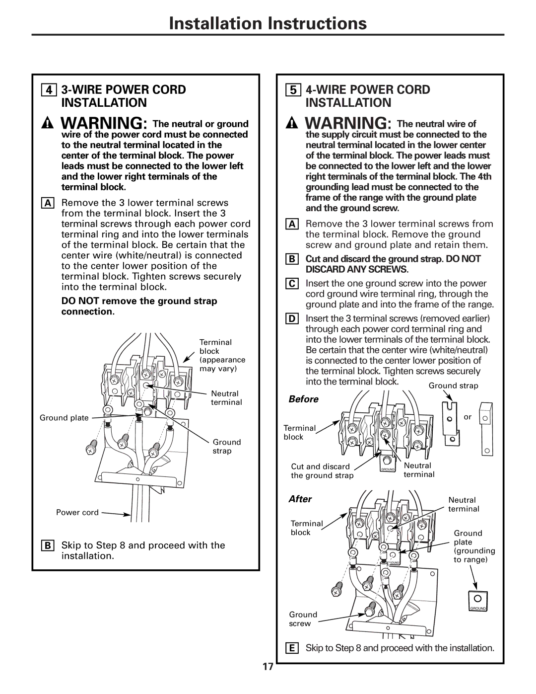 GE RA720 Do not remove the ground strap connection, Cut and discard the ground strap. do not Discard ANY Screws, Before 