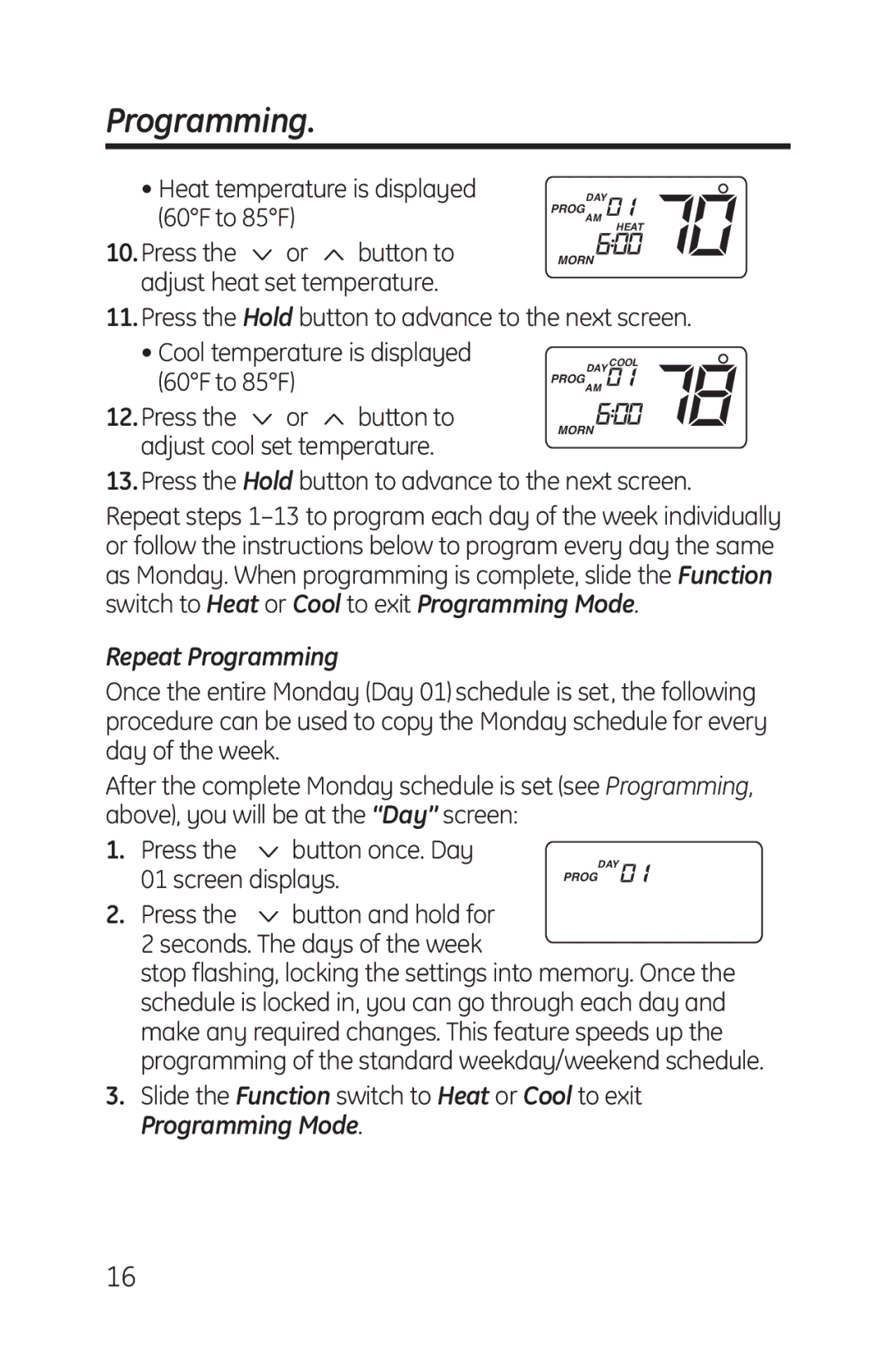 GE RAK164P1, RAK148P1 installation instructions Heat temperature is displayed 60F to 85F, Repeat Programming 