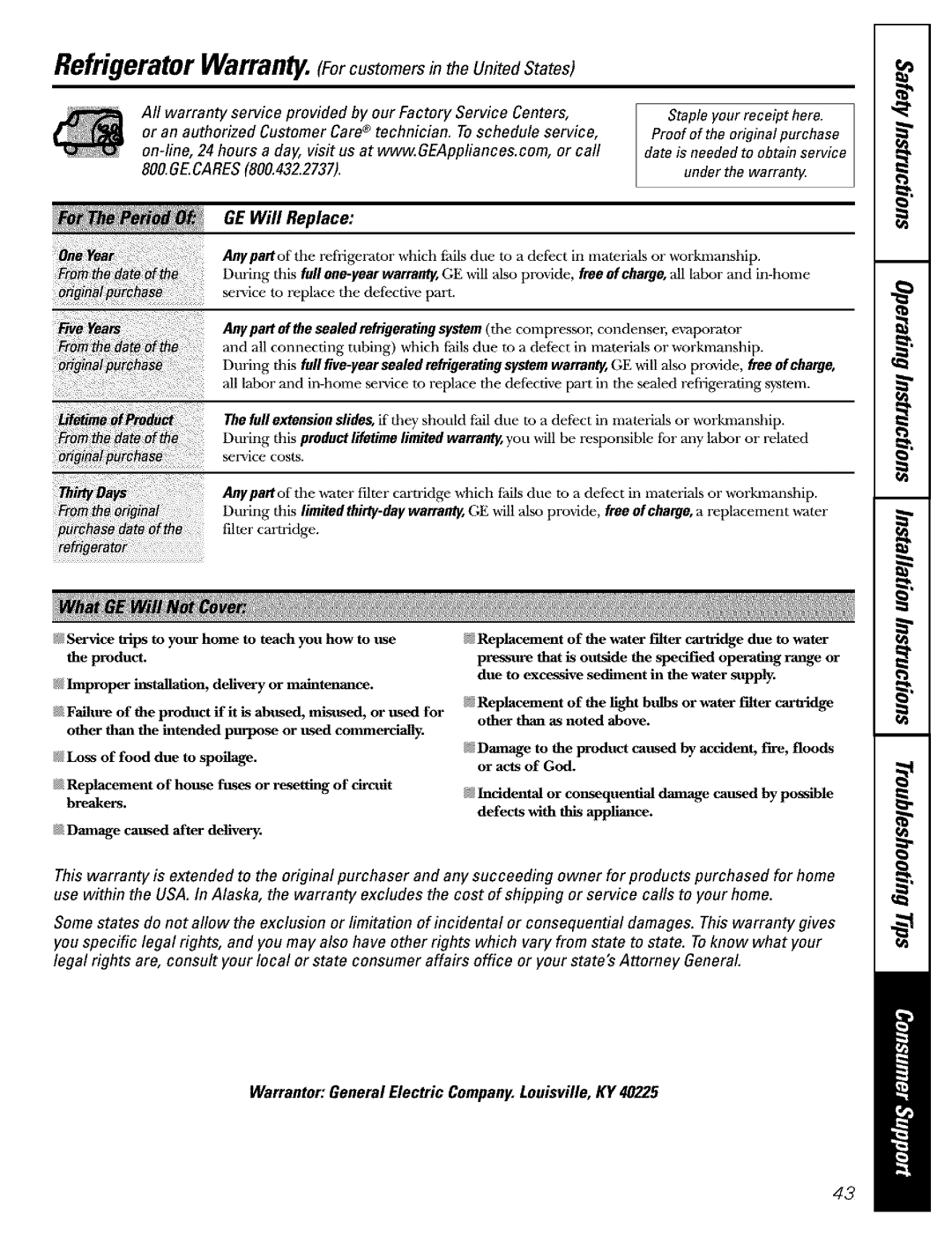 GE Refrigerator warranty GE Will Replace, Warrantor General Electric Company. Louisville, KY 