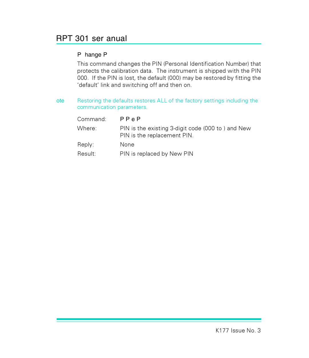 GE RPT 301 user manual Change PIN, PIN, New PIN 