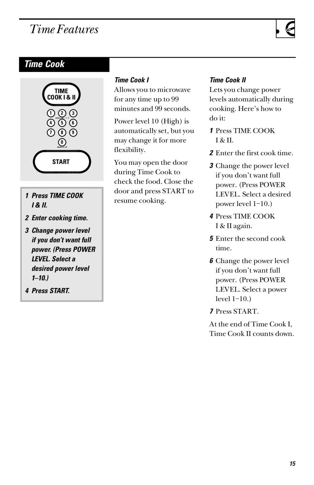 GE RVM1335 owner manual Time Features, Press Time Cook I Enter cooking time, Press Start Time Cook 