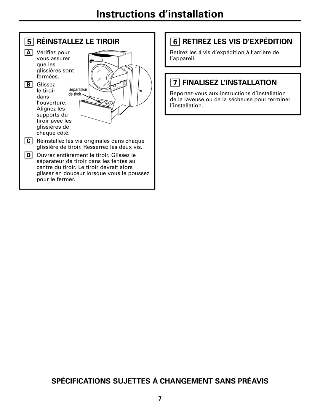 GE SBSD227 Retirez LES VIS D’EXPÉDITION, Finalisez L’INSTALLATION, Spécifications Sujettes À Changement Sans Préavis 