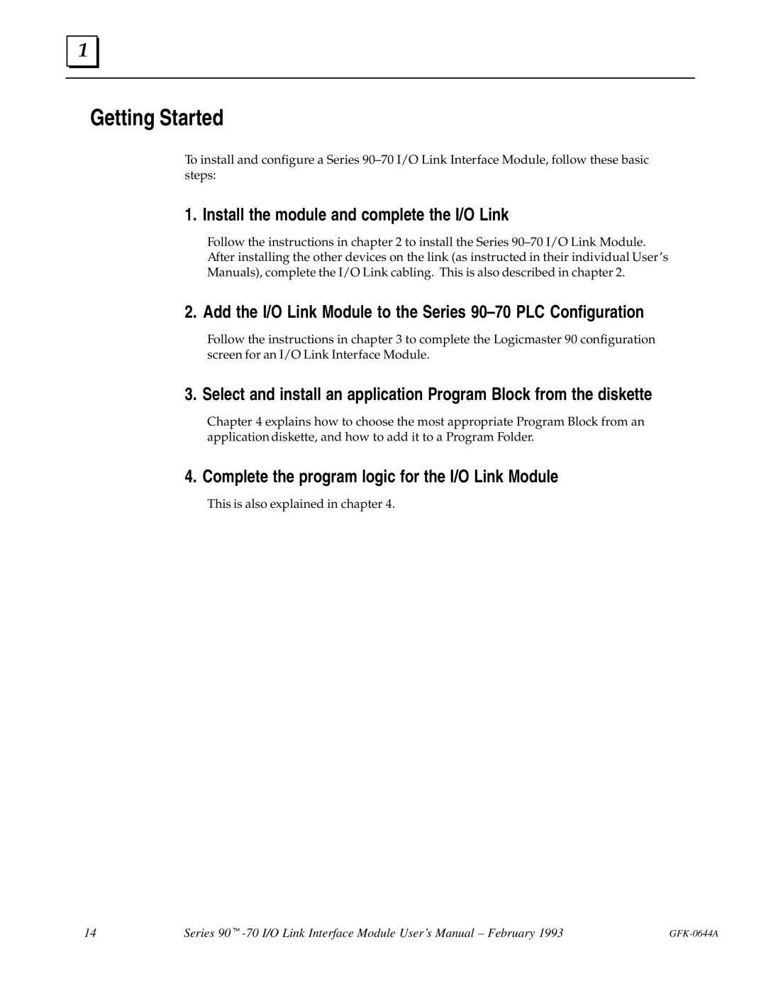 GE Series 90-70 manual Getting Started, Install the module and complete the I/O Link 