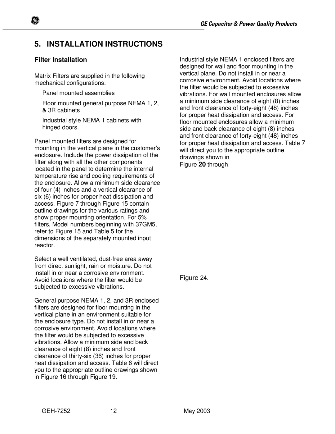 GE SERIES B 480 user manual Installation Instructions, Filter Installation 