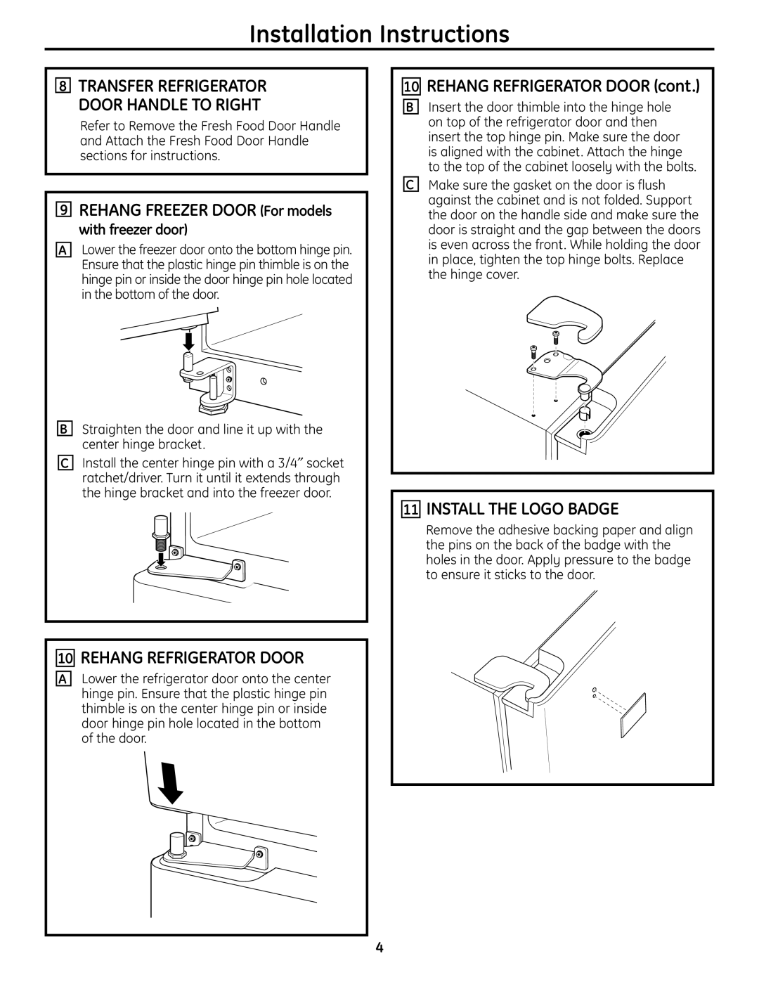 GE Single Door Refrigerator manual Rehang Refrigerator Door, Install the Logo Badge, With freezer door 