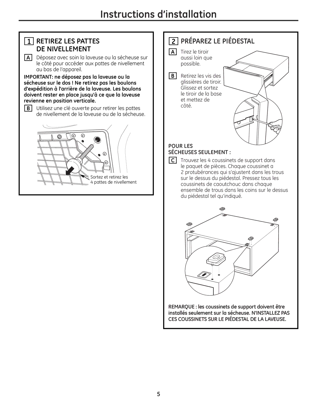 GE SPSD157JWW, DPVH8800GJ, SPSD157JMG Instructions d’installation, Préparez LE Piédestal, Retirez LES Pattes DE Nivellement 