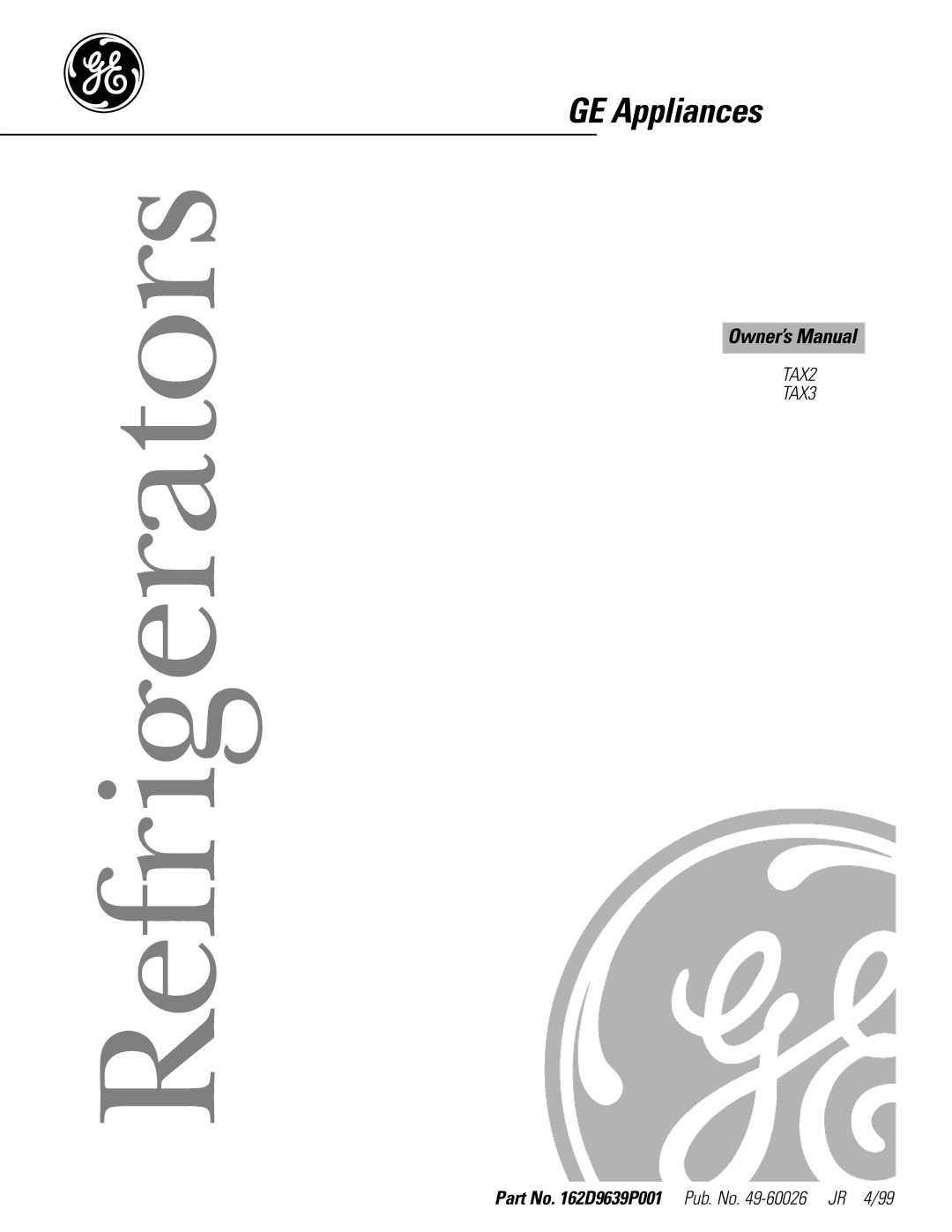 GE TAX3, TAX2 owner manual Refrigerators 