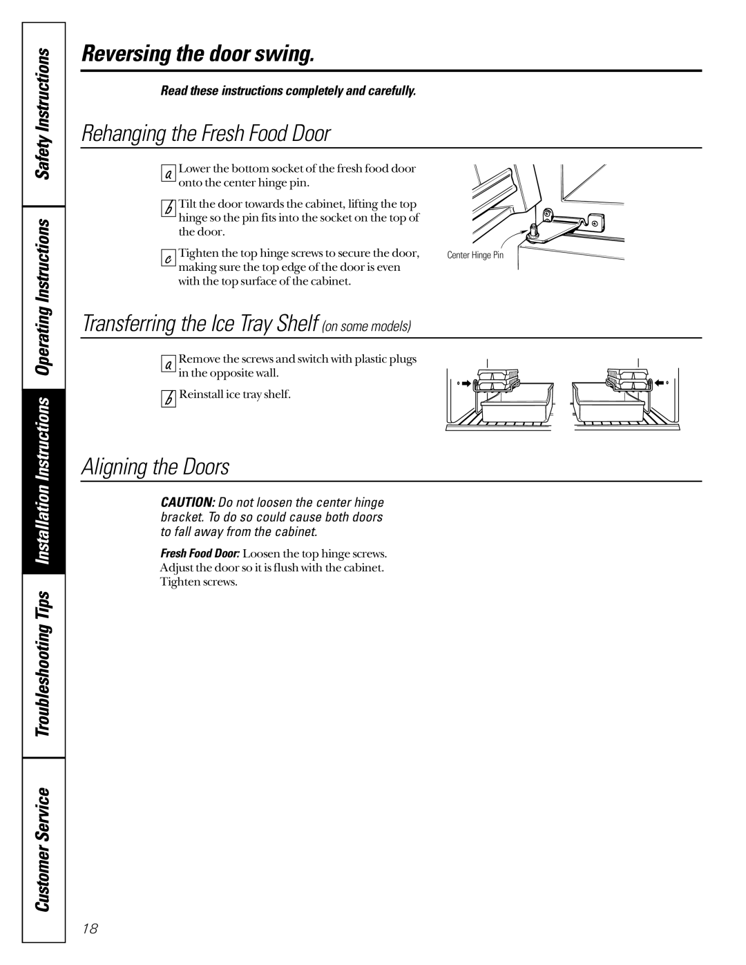 GE TCX22 owner manual Rehanging the Fresh Food Door, Transferring the Ice Tray Shelf on some models, Aligning the Doors 