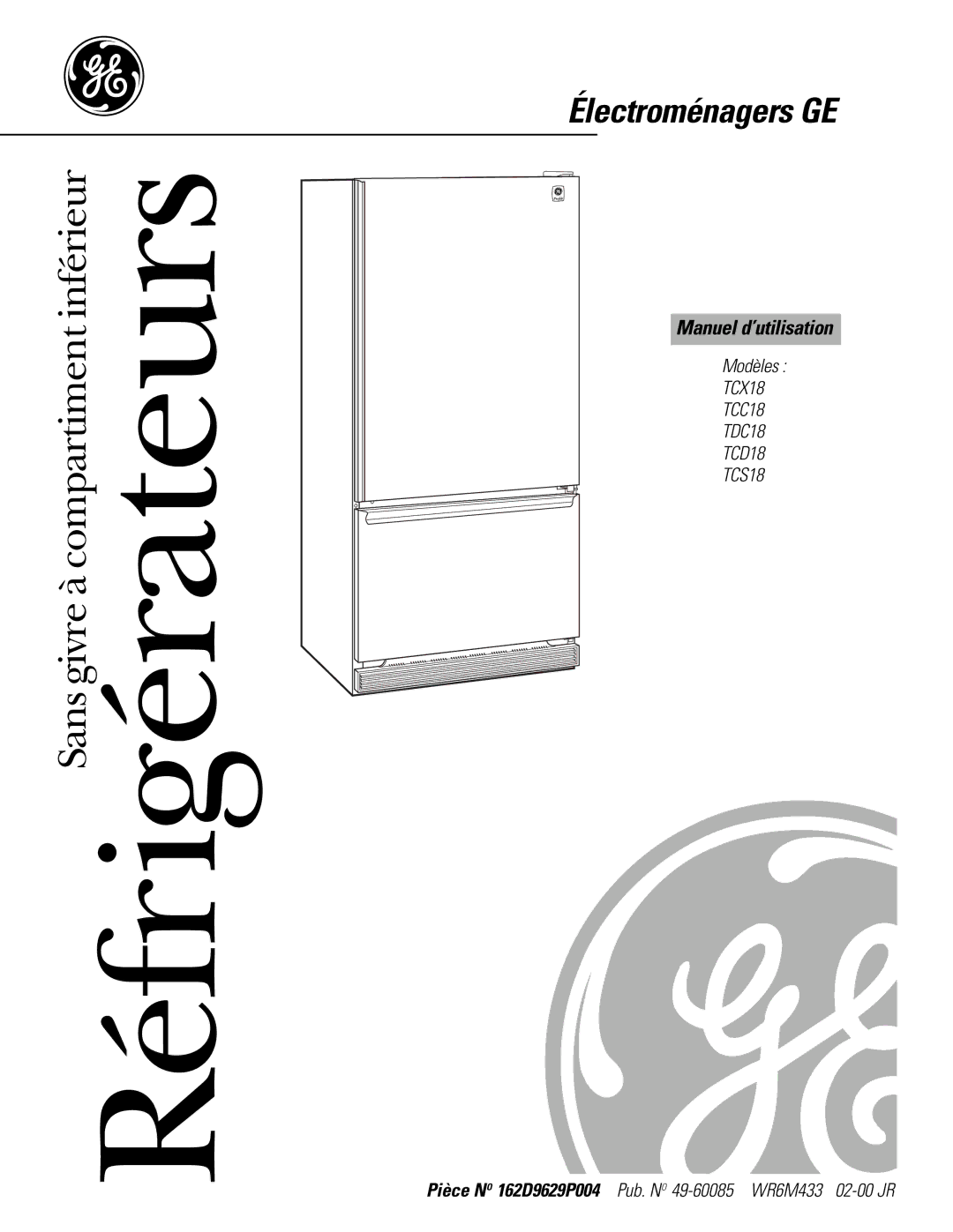 GE TCS18, TDC18, TCD18, TCX18, TCC18 owner manual Électroménagers GE, Manuel d’utilisation 