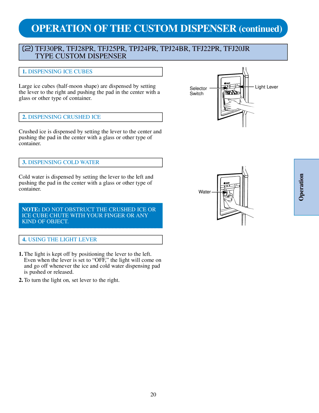 GE TPJ24BR, TPJ24PR, TPJ24PF, TFJ28PR, TFJ30PF, TFJ30PR, TFJ22PR, TFJ20JR, TFJ25PR, TFJ28PF manual Operation of the Custom Dispenser 