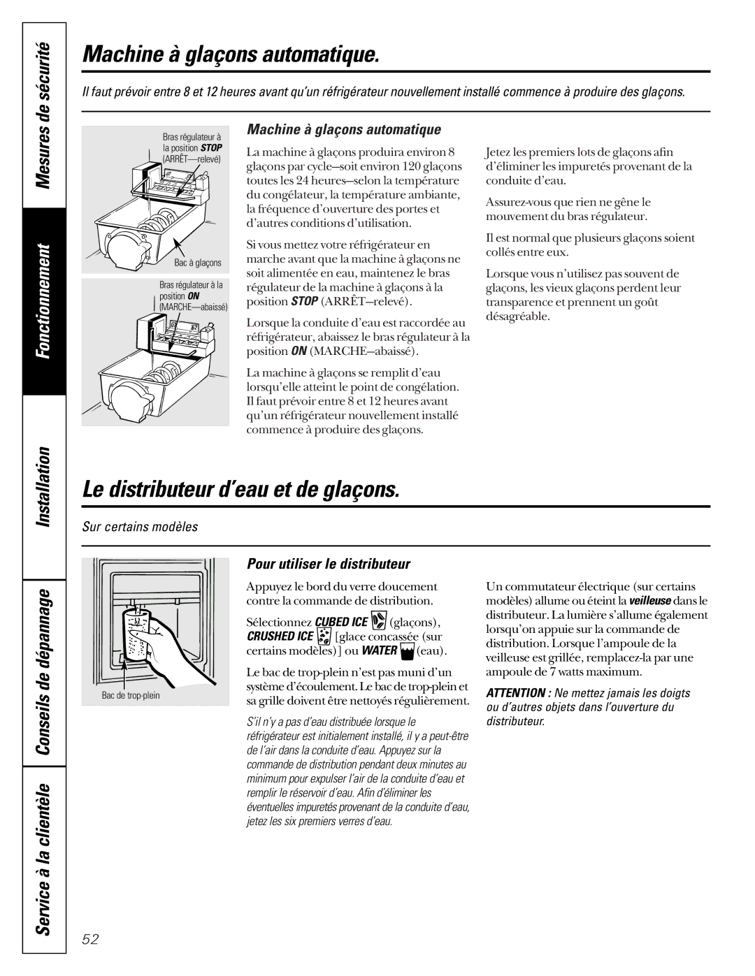 GE TPX24PBDAA Machine à glaçons automatique, Le distributeur d’eau et de glaçons, Pour utiliser le distributeur 