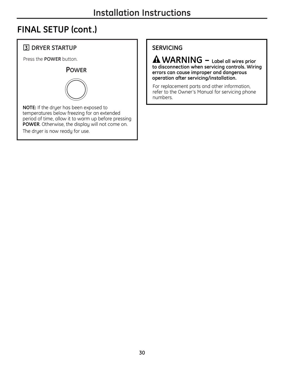 GE UPGT650 operating instructions Installation Instructions Final Setup, Dryer Startup, Servicing 