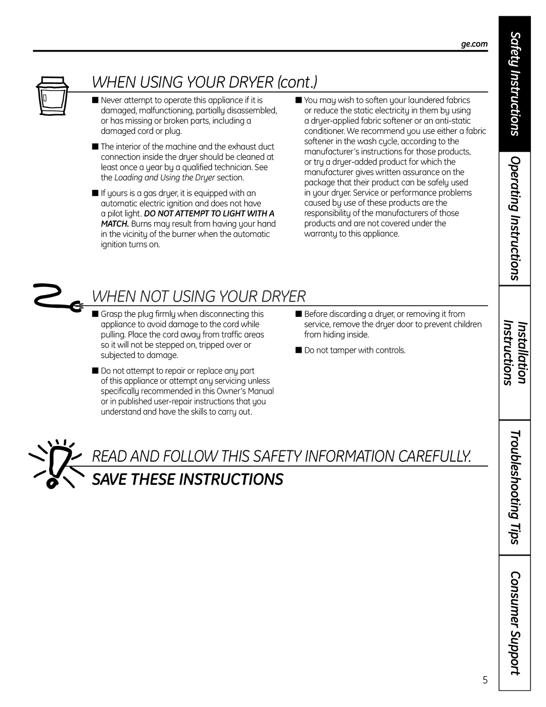 GE UPGT650 operating instructions When not Using Your Dryer 