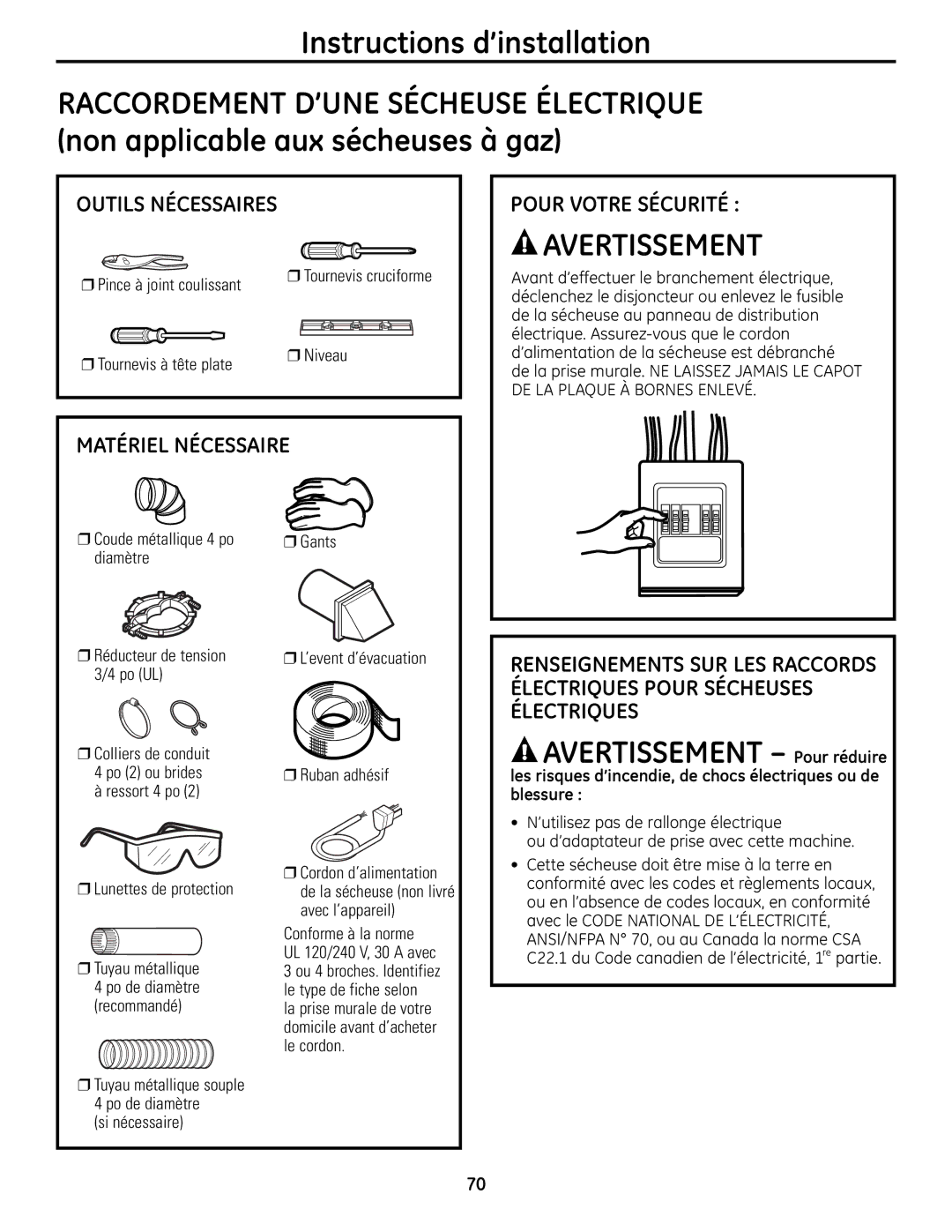 GE UPVH880 installation instructions Tournevis à tête plate Niveau, Lunettes de protection Tuyau métallique 