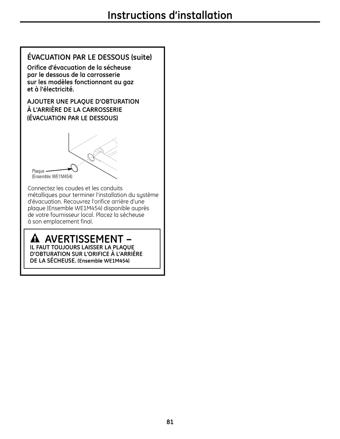 GE UPVH880 installation instructions Connectez les coudes et les conduits, Son emplacement final 