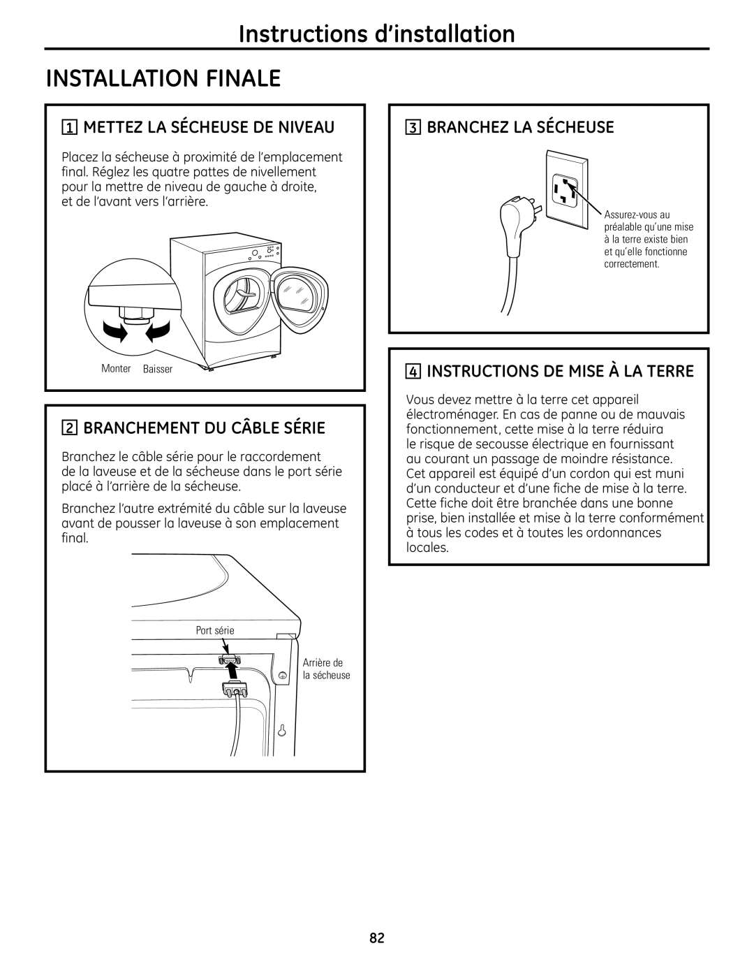 GE UPVH880 Mettez LA Sécheuse DE Niveau, Branchement DU Câble Série, Branchez LA Sécheuse, Et de l’avant vers l‘arrière 