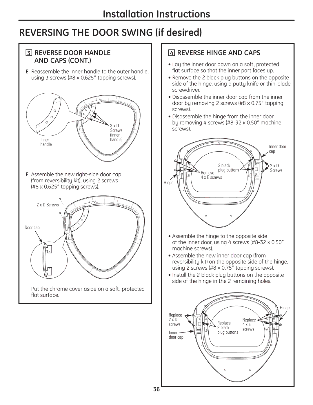 GE UPVH890 installation instructions Reverse Hinge and Caps, Put the chrome cover aside on a soft, protected flat surface 