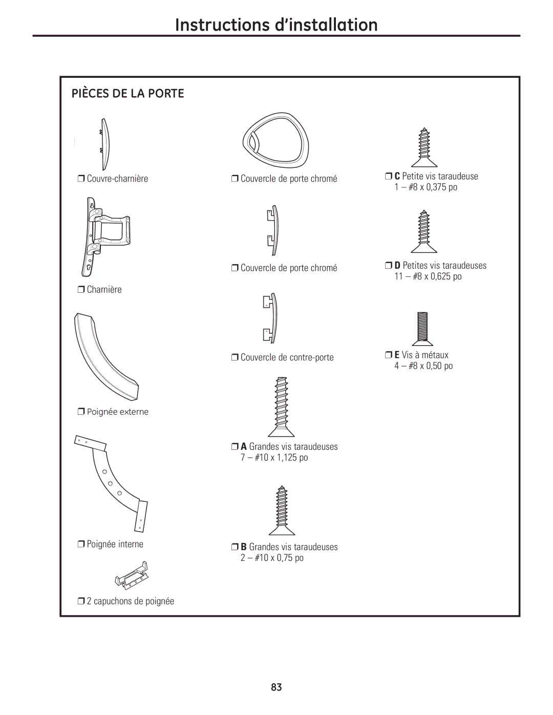 GE UPVH890 Pièces DE LA Porte, Couvre-charnière Couvercle de porte chromé, #8 x 0,375 po, 11 #8 x 0,625 po 