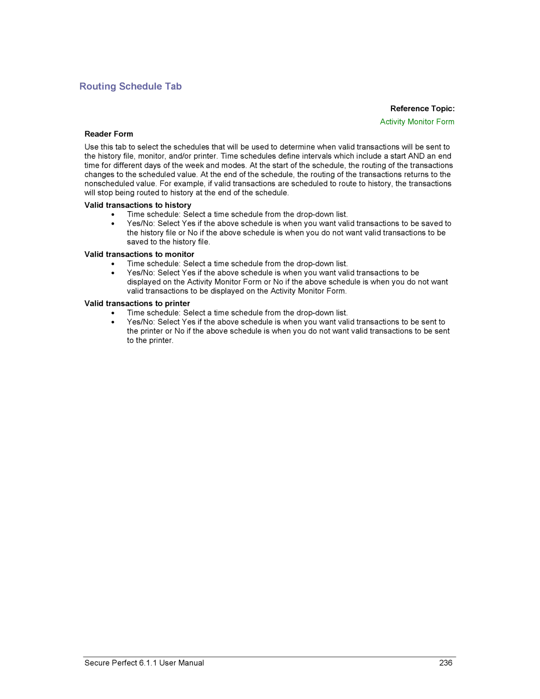 GE v6 Routing Schedule Tab, Valid transactions to history, Valid transactions to monitor, Valid transactions to printer 