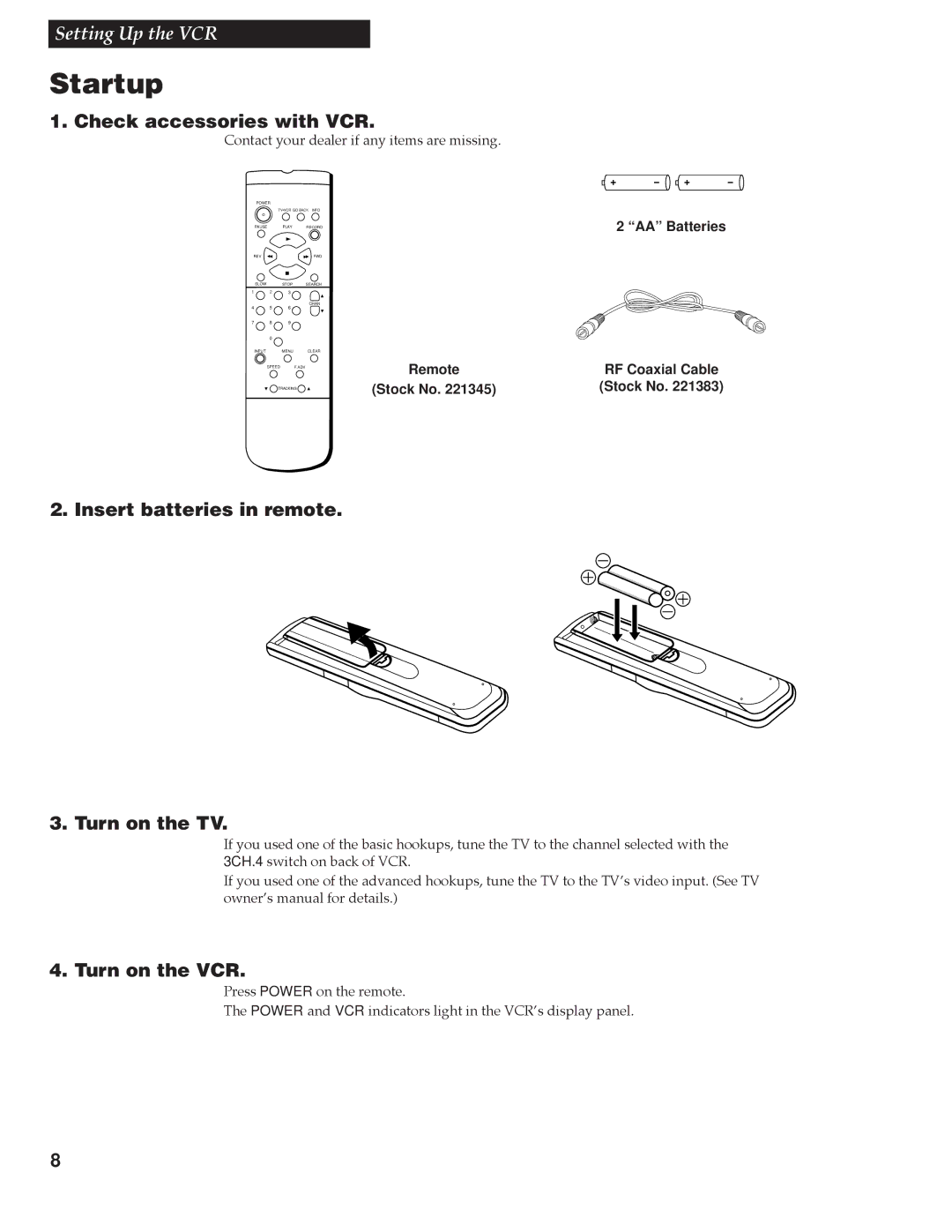 GE VG4256 manual Startup, Check accessories with VCR, Insert batteries in remote Turn on the TV, Turn on the VCR 
