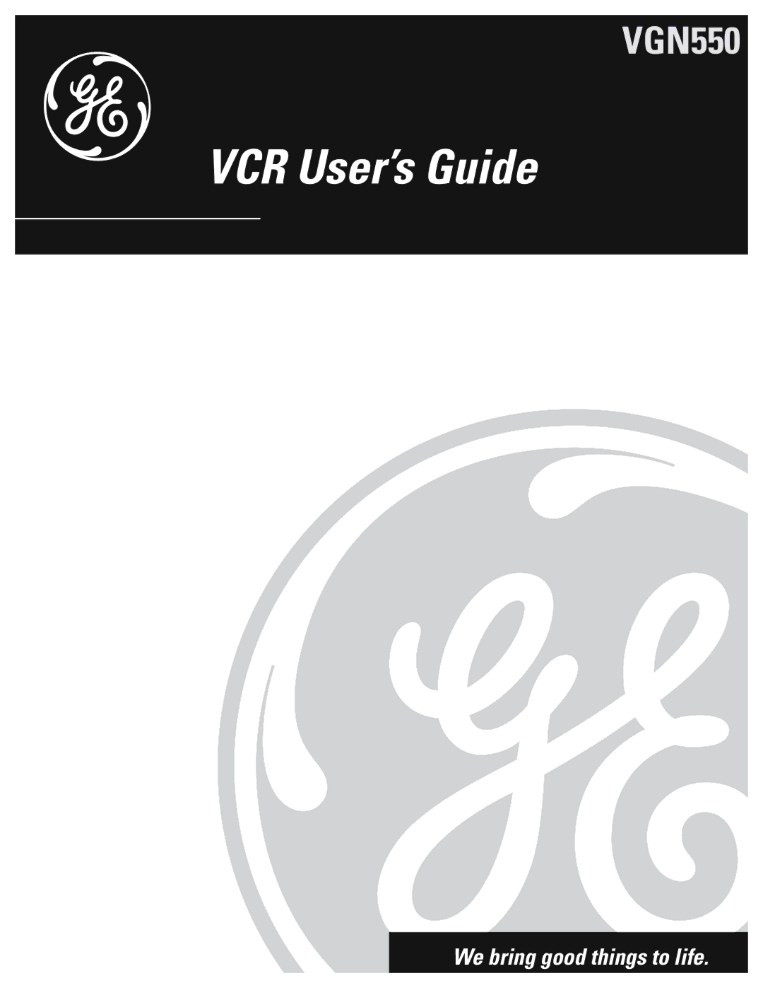 GE VGN550 manual VCR User’s Guide 