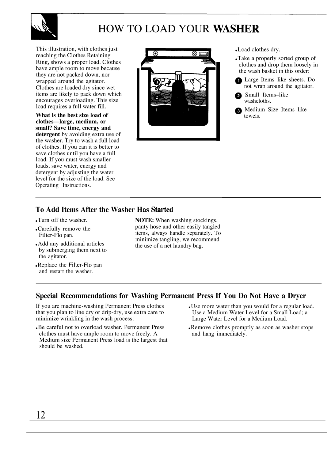 GE WA5800R, WA5826R operating instructions HOW to Load Your WAS~R, To Add Items After the Washer Has Stirted 