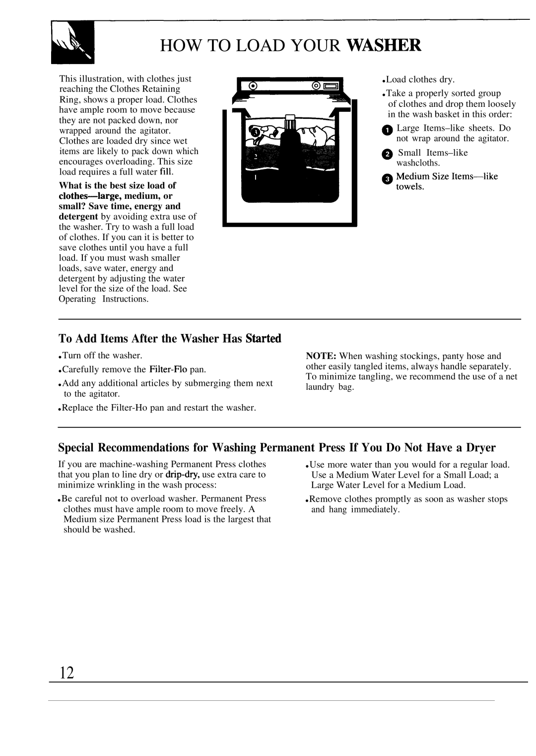 GE WA5857R operating instructions HOW to Load Your WAS~R, To Add Items After the Washer Has S@rted 