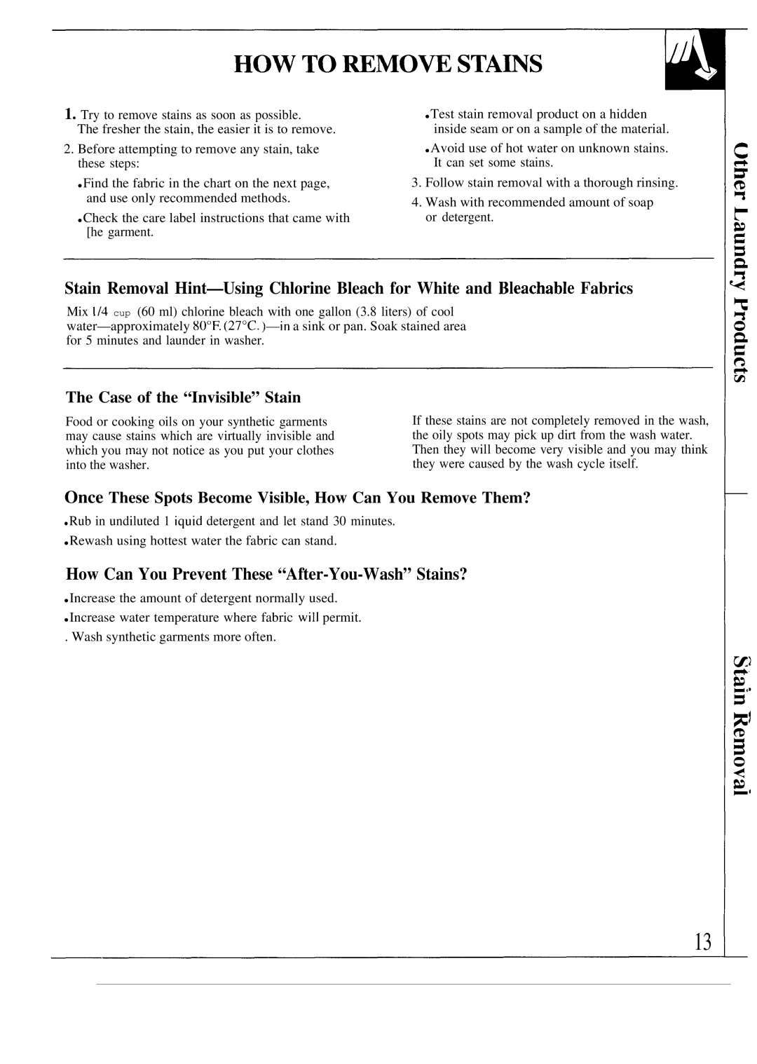 GE WA8600SCL, WA8607SCL operating instructions How Can You Prevent These After-You-Wash Stains?, Case of the Invisible Stain 