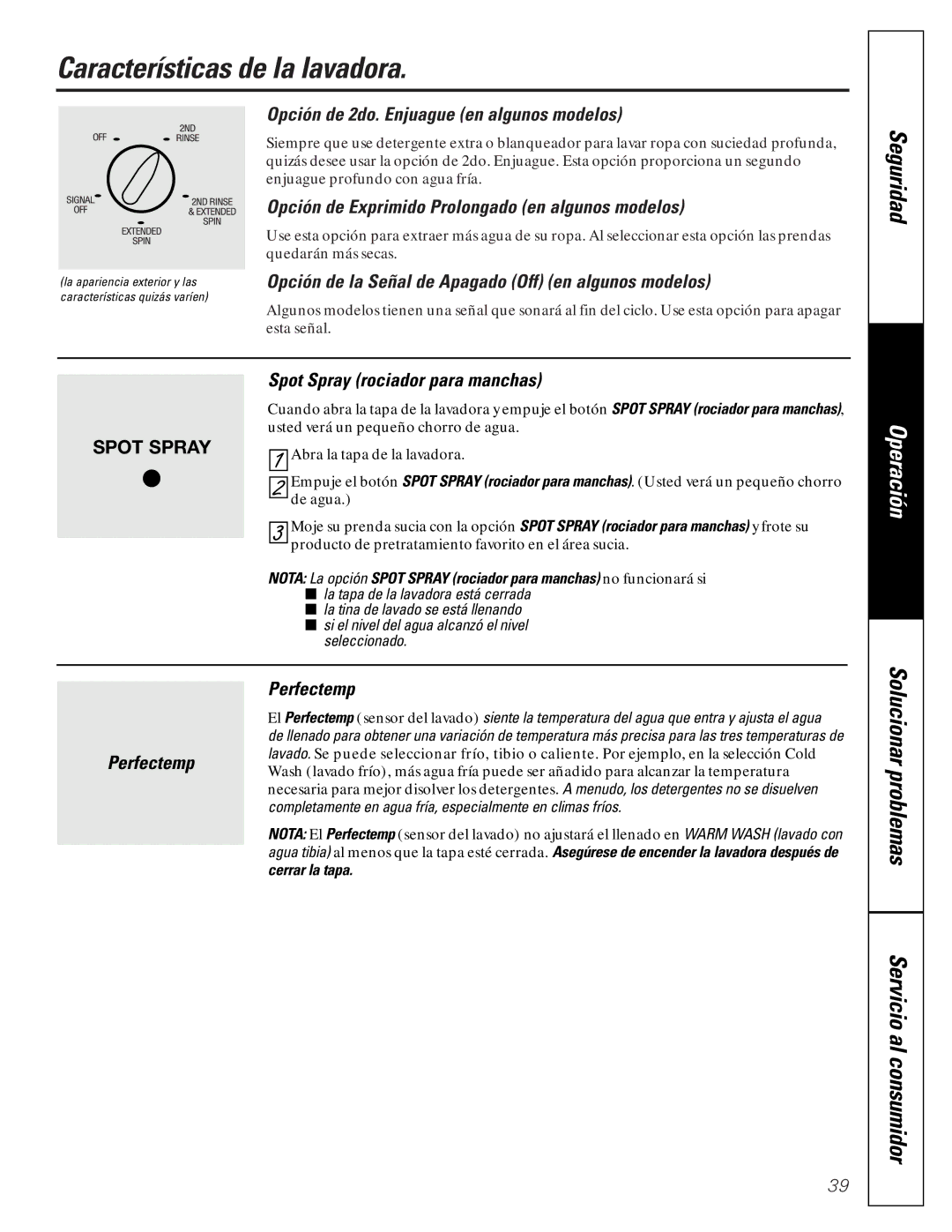 GE WASE4220 Características de la lavadora, Opción de 2do. Enjuague en algunos modelos, Spot Spray rociador para manchas 