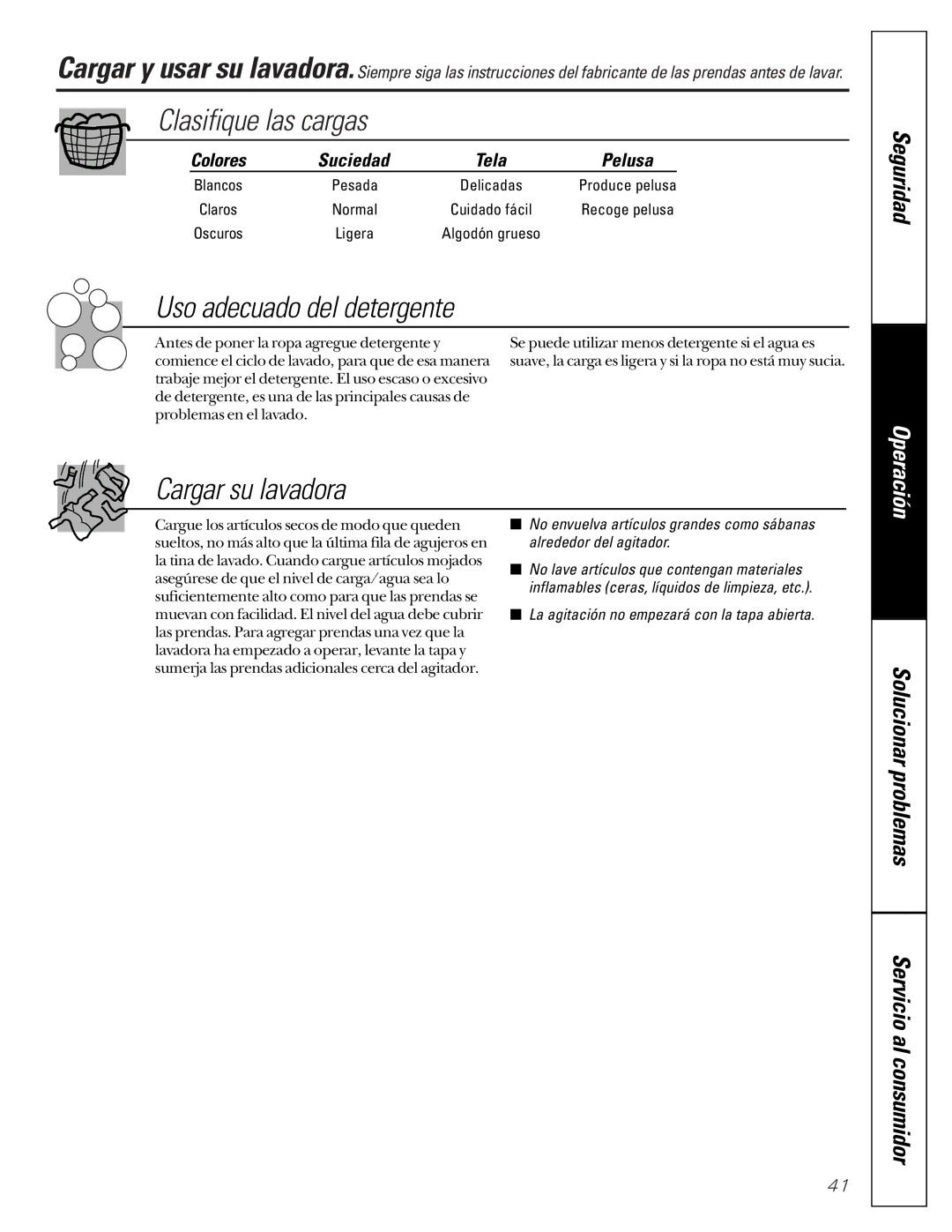 GE WASE4220 owner manual Clasifique las cargas, Uso adecuado del detergente, Cargar su lavadora, Colores Suciedad Tela 