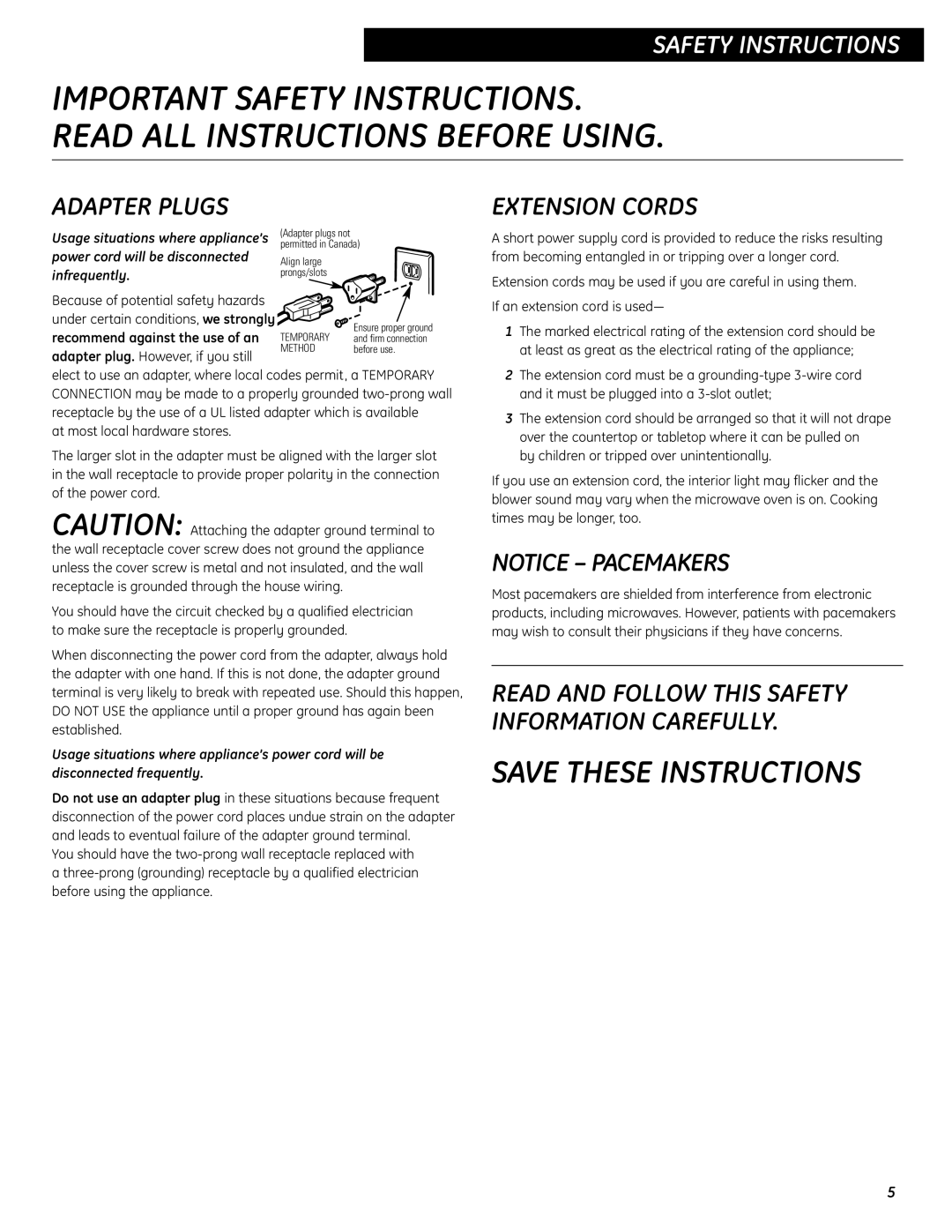 GE WES0930 Adapter Plugs, Extension Cords, Recommend against the use of an Temporary, Adapter plug. However, if you still 