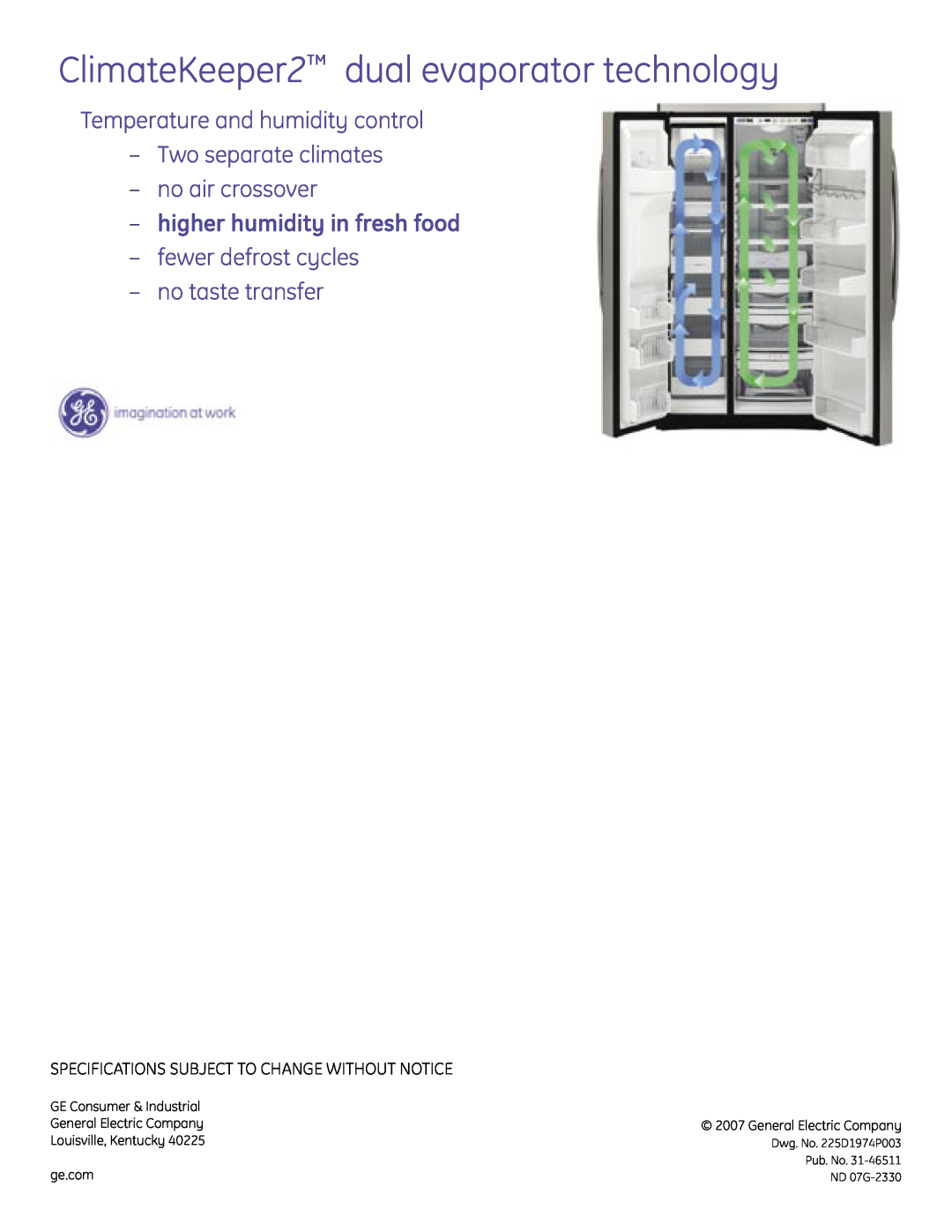 GE WR49X10180 ClimateKeeper2 dual evaporator technology, Temperature and humidity control Two separate climates, ge.com 