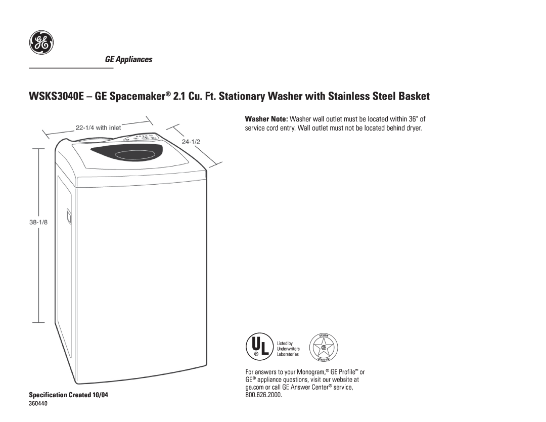 GE WSKS3040E manual GE Appliances, Specification Created 10/04, 800.626.2000, For answers to your Monogram GE Profile or 