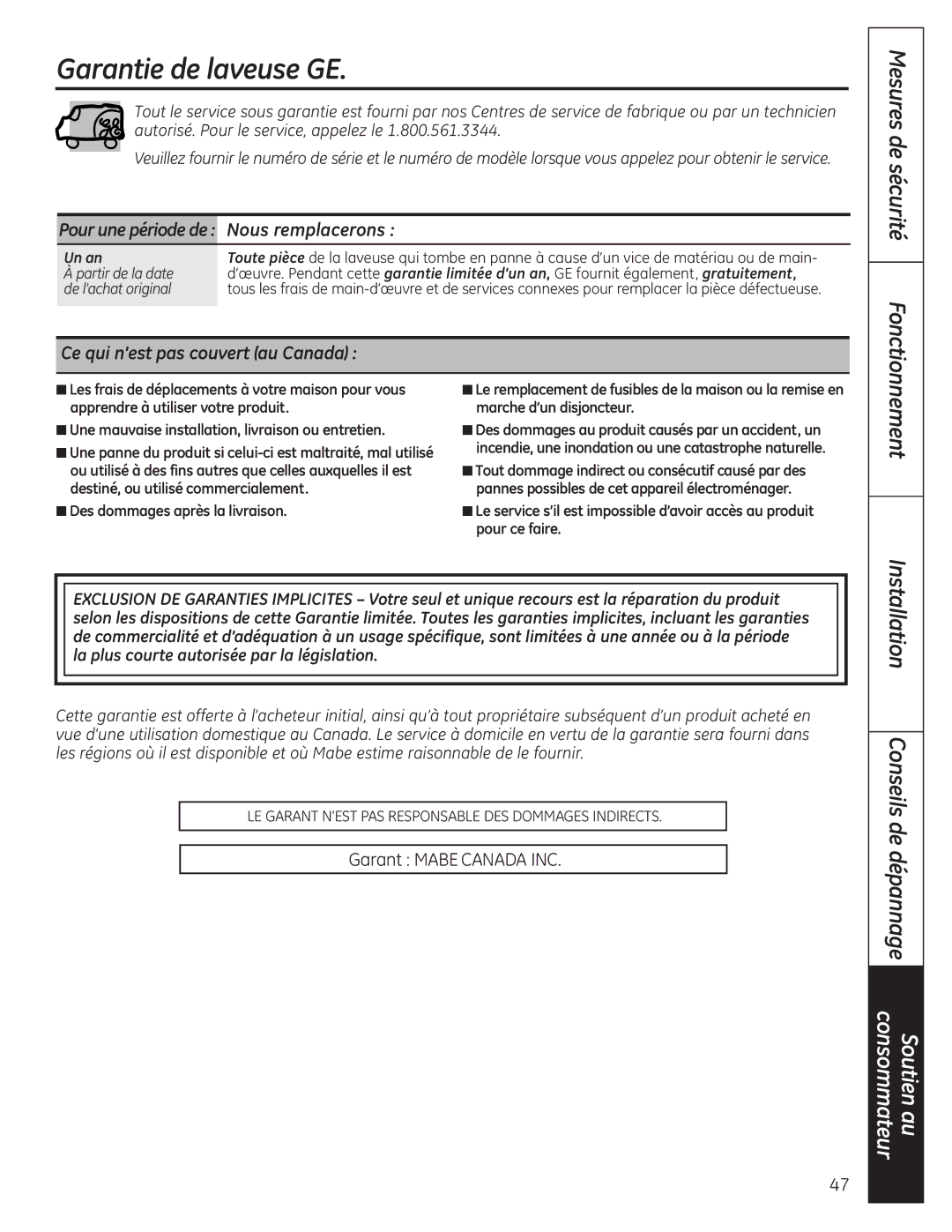 GE WSLP1500 manual Garantie de laveuse GE, Pour une période de Nous remplacerons, Ce qui n’est pas couvert au Canada, Un an 