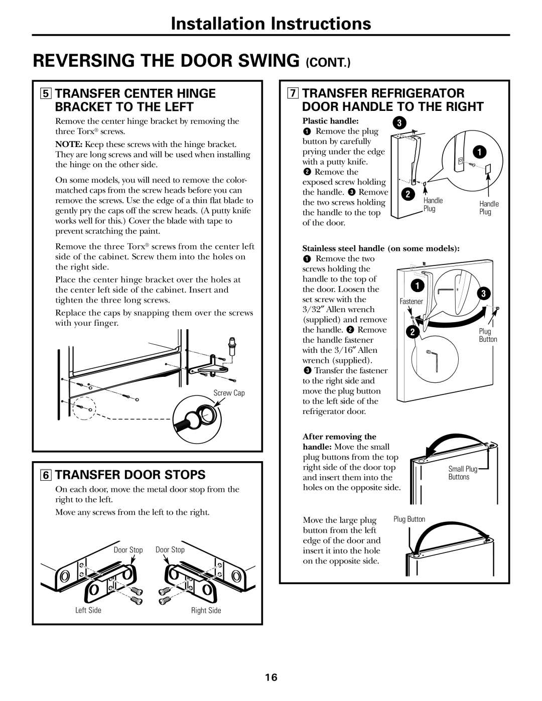 GE WX08X10015, WX08X10025 Transfer Center Hinge Bracket to the Left, Transfer Door Stops, Plastic handle, After removing 