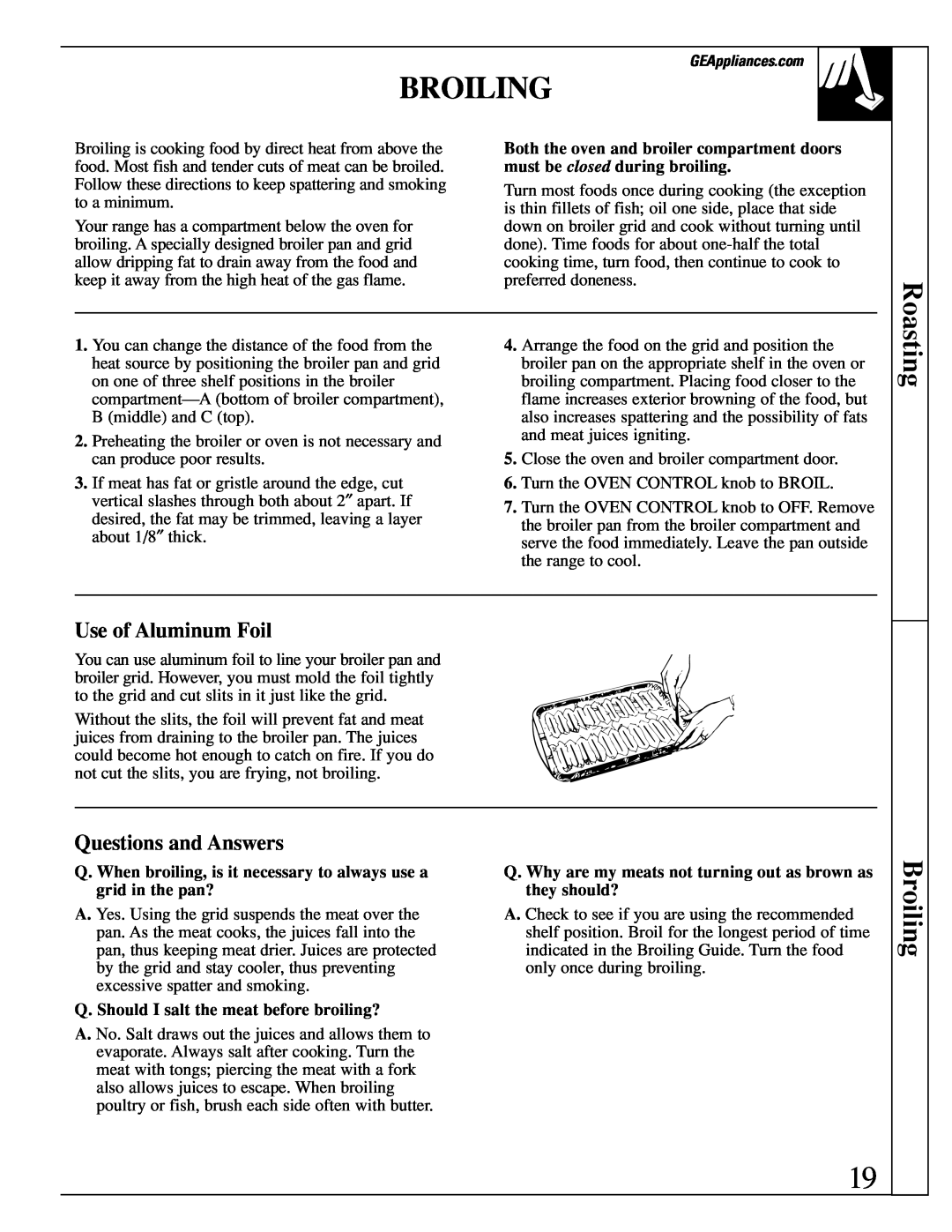 GE XL44 manual Broiling, Use of Aluminum Foil, Questions and Answers, Q. Should I salt the meat before broiling? 