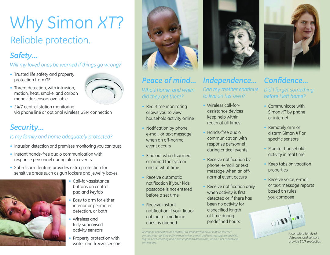 GE Why Simon XT?, Reliable protection, Safety, Peace of mind, Confidence, Security, Independence, Who’s home, and when 