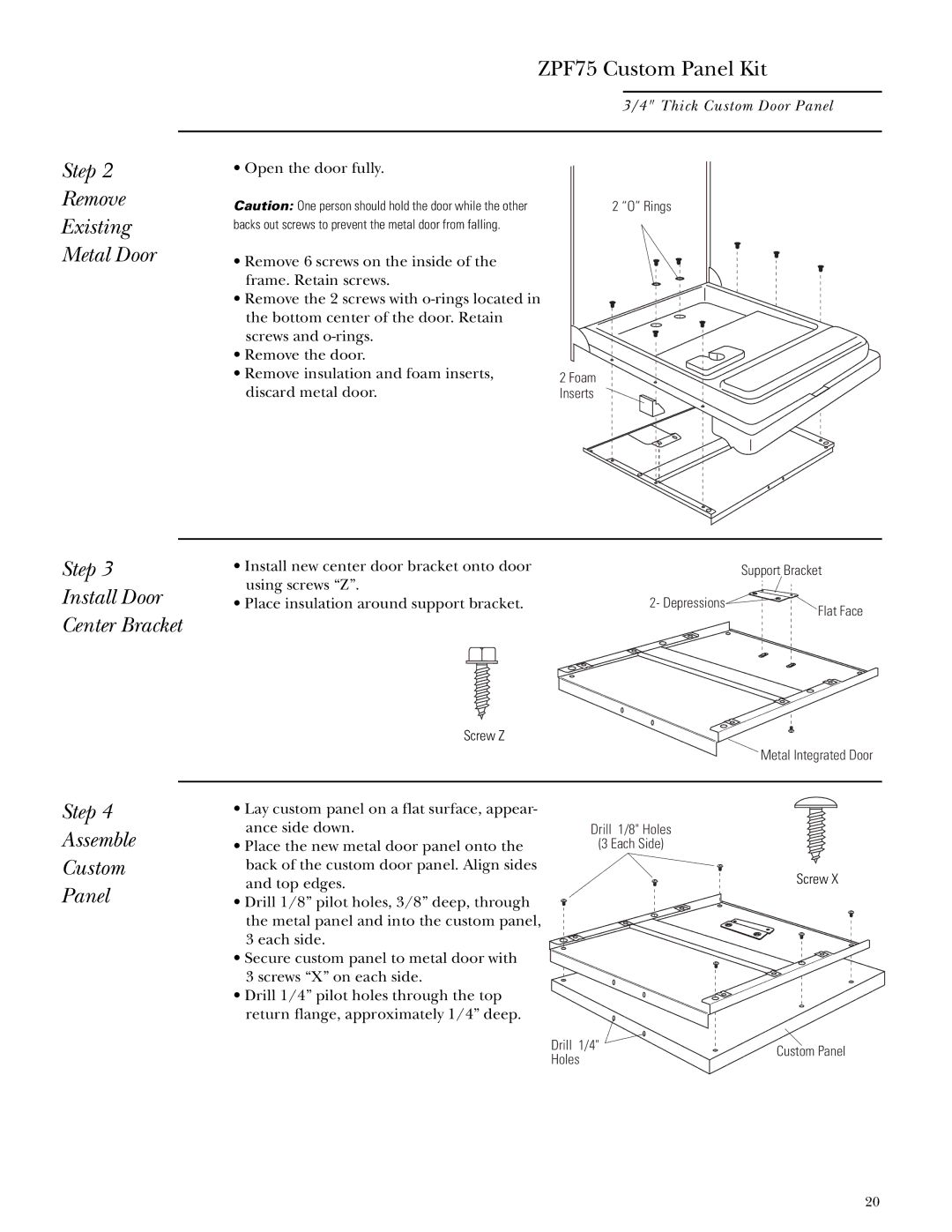 GE ZBD5900, ZBD5700, ZBD5600 Step Remove Existing Metal Door, Step Install Door Center Bracket, Step Assemble Custom Panel 