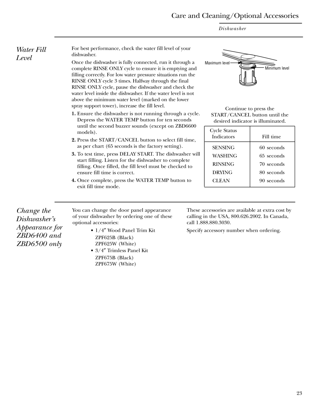 GE ZBD6600, ZBD6400, ZBD6900, ZBD6500, ZBD6700, ZBD7100, ZBD7000 Care and Cleaning/Optional Accessories, Water Fill Level 