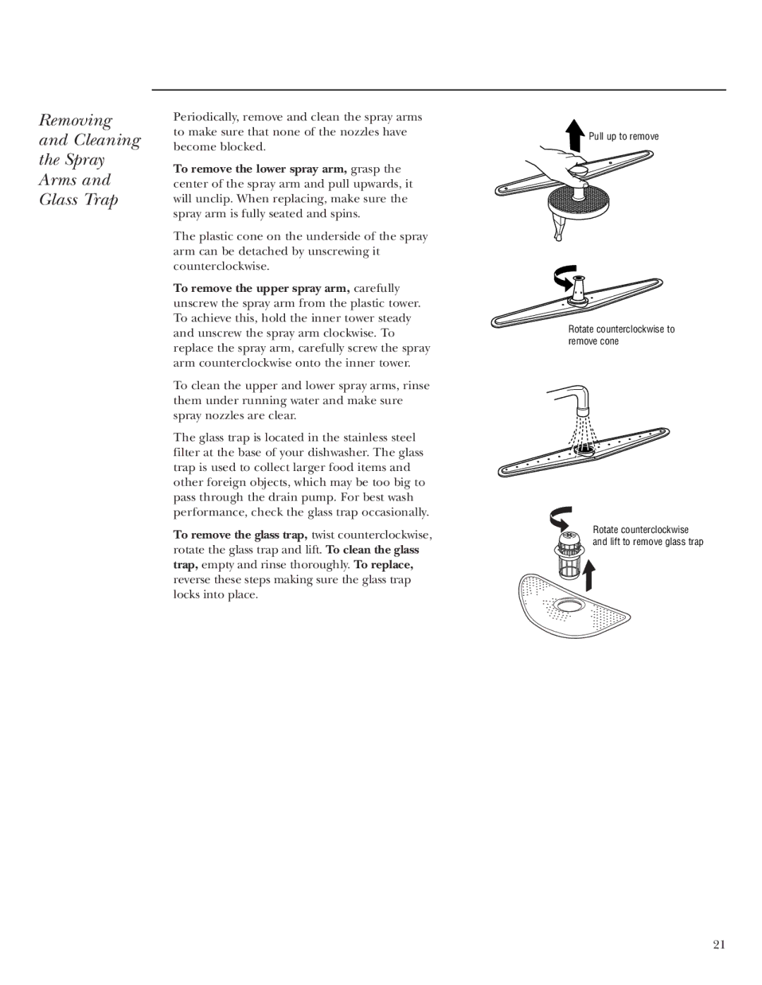 GE ZBD6400, ZBD6900, ZBD6600, ZBD6500, ZBD6700, ZBD7100, ZBD7000 Removing Cleaning Spray Arms Glass Trap, Pull up to remove 